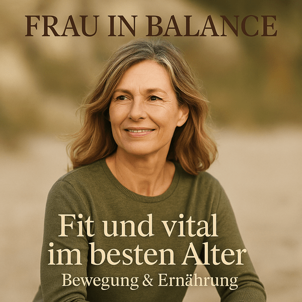 Bewegung, Ernährung und Vitalstoffe für Frauen im besten Alter – Fit und vital in die Zukunft