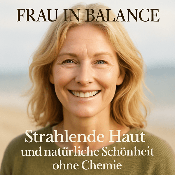 Frau in Balance: Strahlende Haut und natürliche Schönheit ohne Chemie
